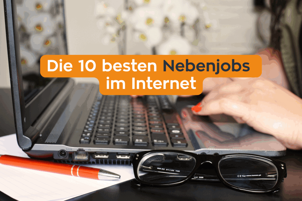 Die 10 besten Nebenjobs im Internet